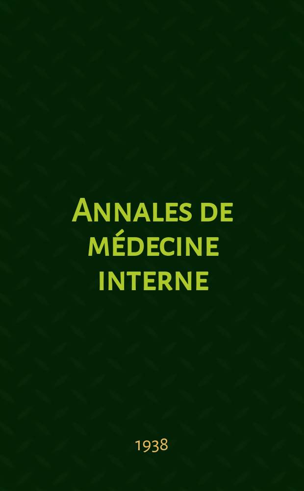 Annales de médecine interne : Bulletins et mémoires de la Soc. médicale des hôpitaux de Paris. Année54 1938, №8