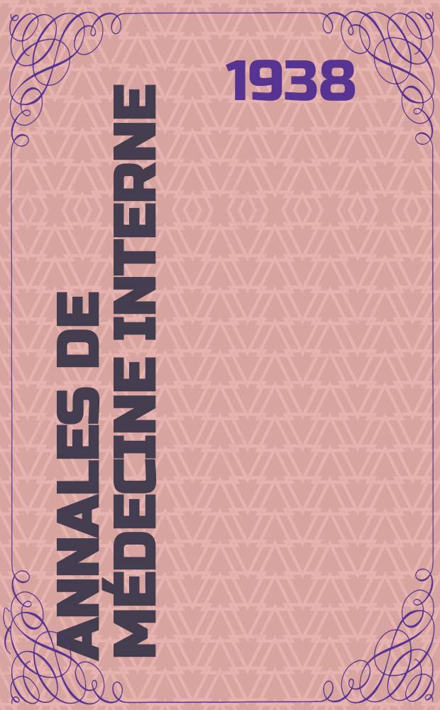 Annales de médecine interne : Bulletins et mémoires de la Soc. médicale des hôpitaux de Paris. Année54 1938, №19