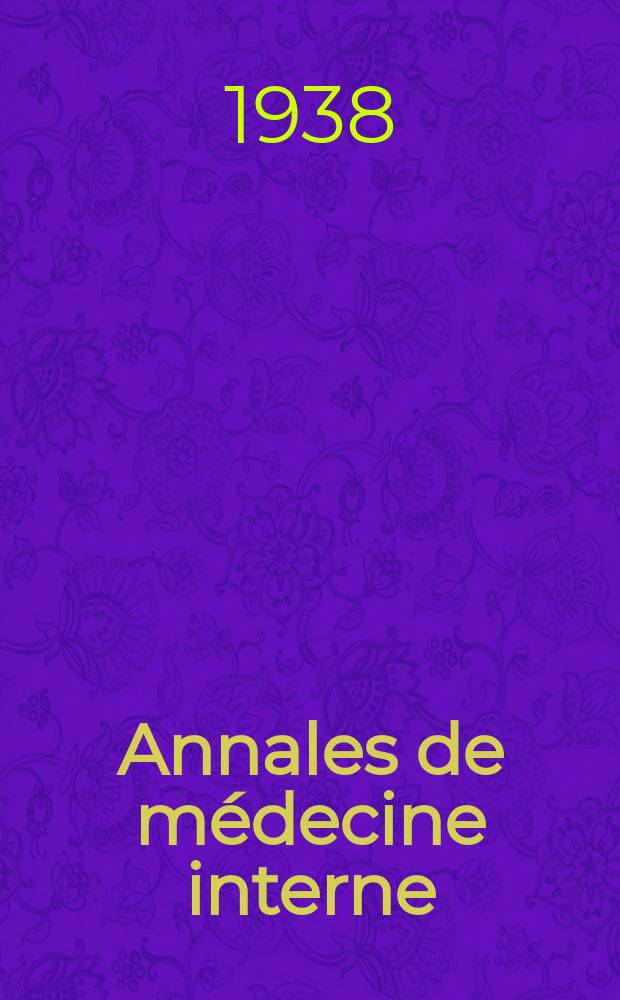 Annales de médecine interne : Bulletins et mémoires de la Soc. médicale des hôpitaux de Paris. Année54 1938, №20