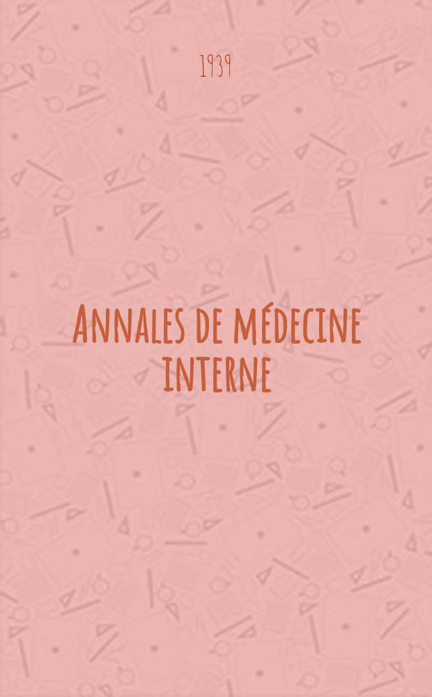 Annales de médecine interne : Bulletins et mémoires de la Soc. médicale des hôpitaux de Paris. Année55 1939, №16