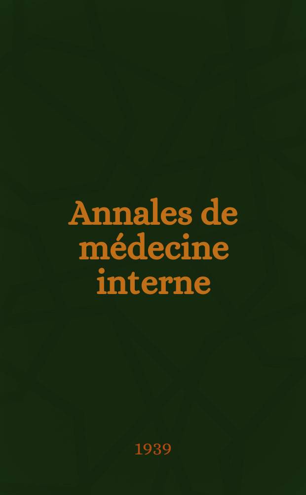 Annales de médecine interne : Bulletins et mémoires de la Soc. médicale des hôpitaux de Paris. Année55 1939, №26