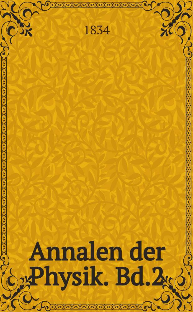 Annalen der Physik. Bd.2(108)