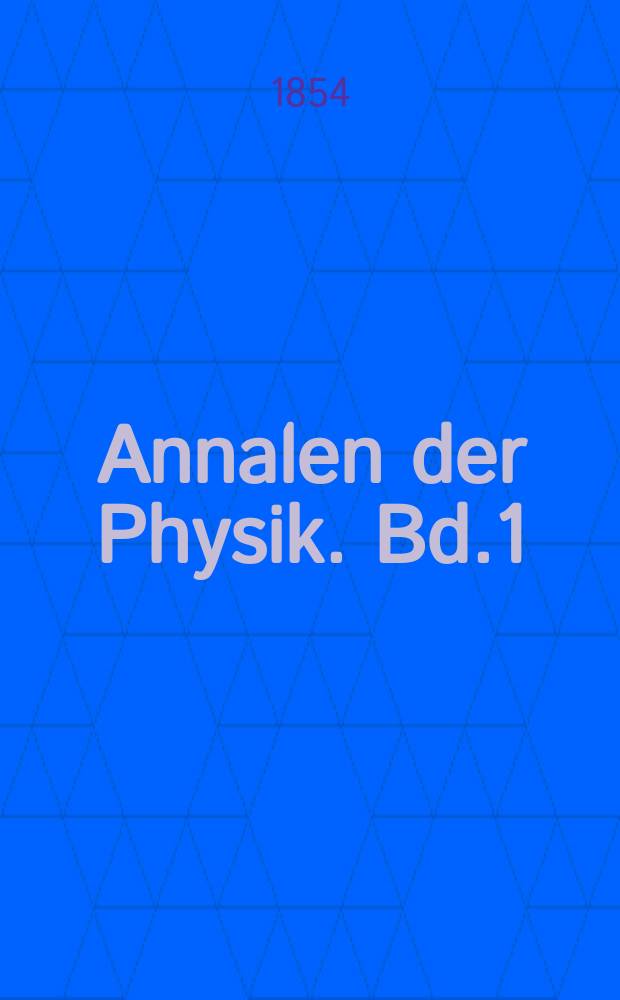 Annalen der Physik. Bd.1(167)