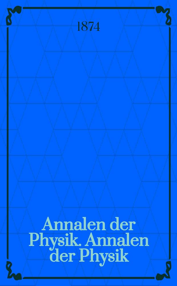 Annalen der Physik. Annalen der Physik