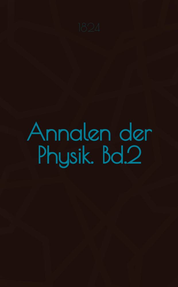 Annalen der Physik. Bd.2(78)