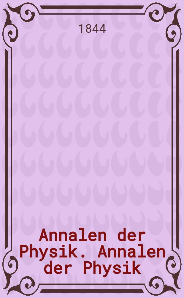 Annalen der Physik. Annalen der Physik