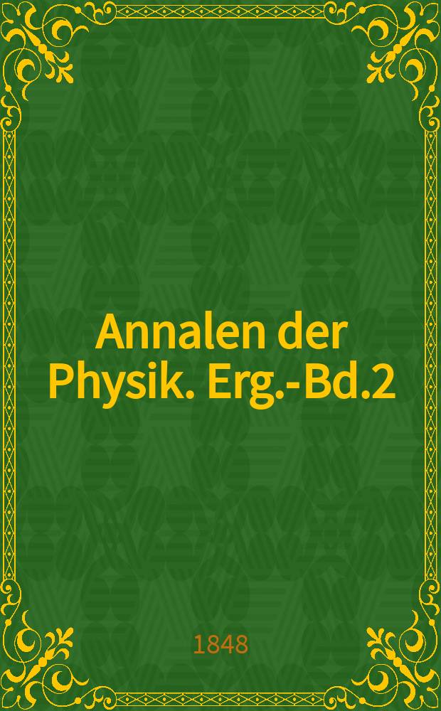 Annalen der Physik. Erg.-Bd.2 : (Nach Bd.72 einzuschalten)