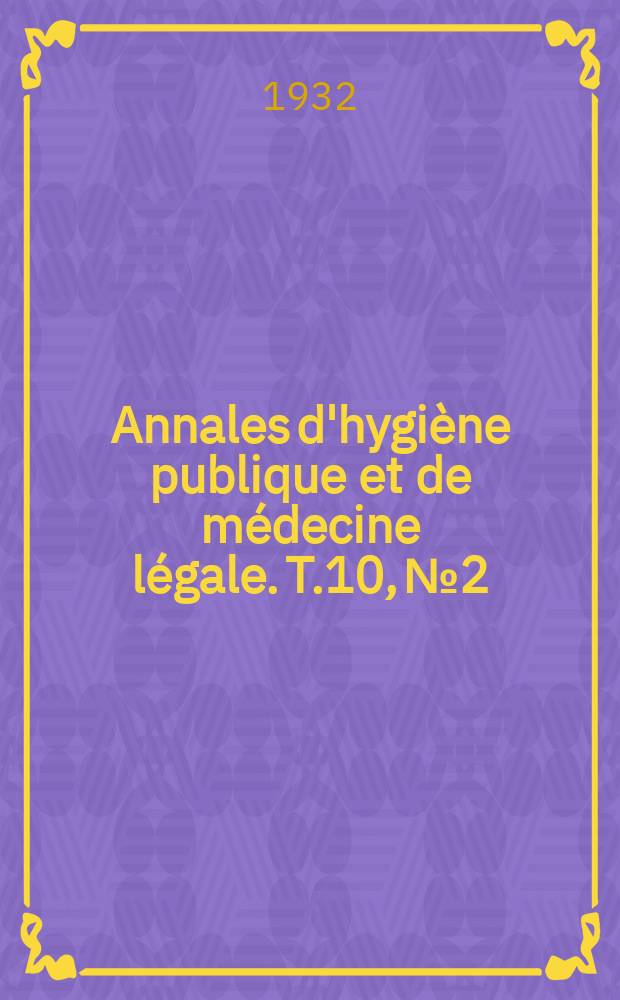 Annales d'hygiène publique et de médecine légale. T.10, №2