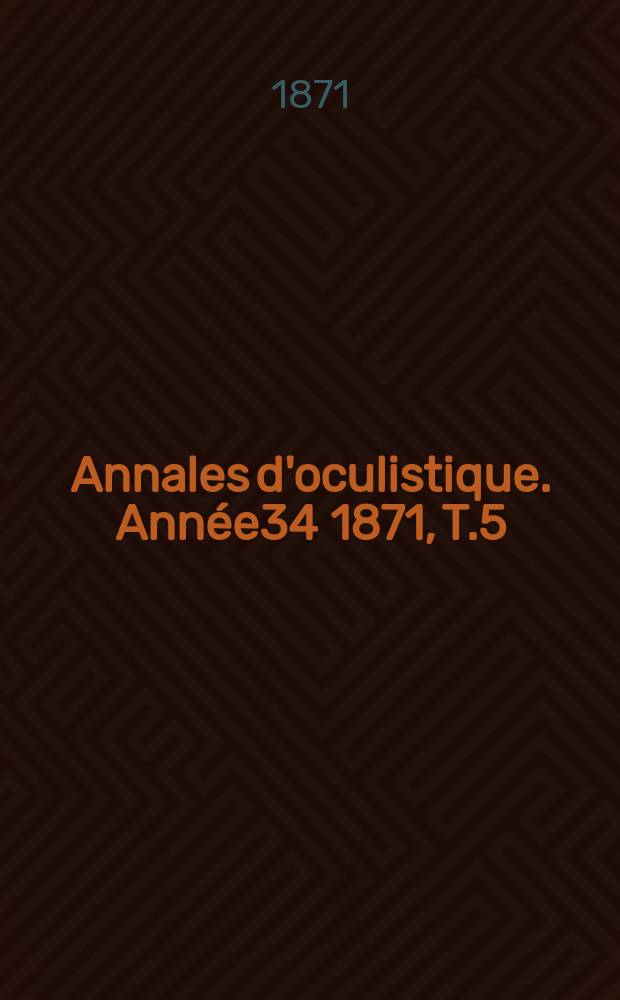 Annales d'oculistique. Année34 1871, T.5(65), Livr.1/2