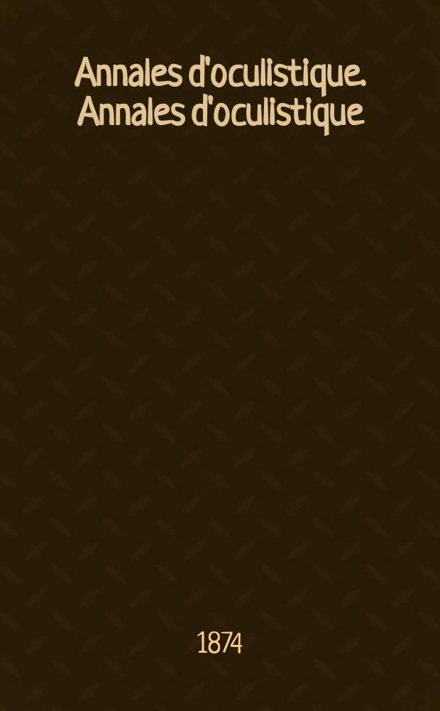 Annales d'oculistique. Annales d'oculistique