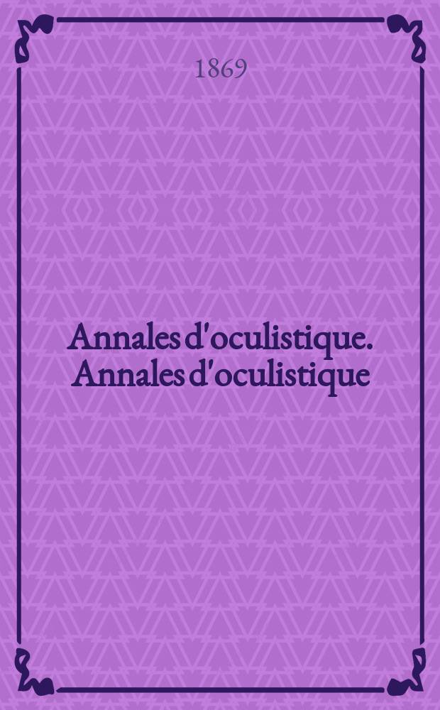 Annales d'oculistique. Annales d'oculistique