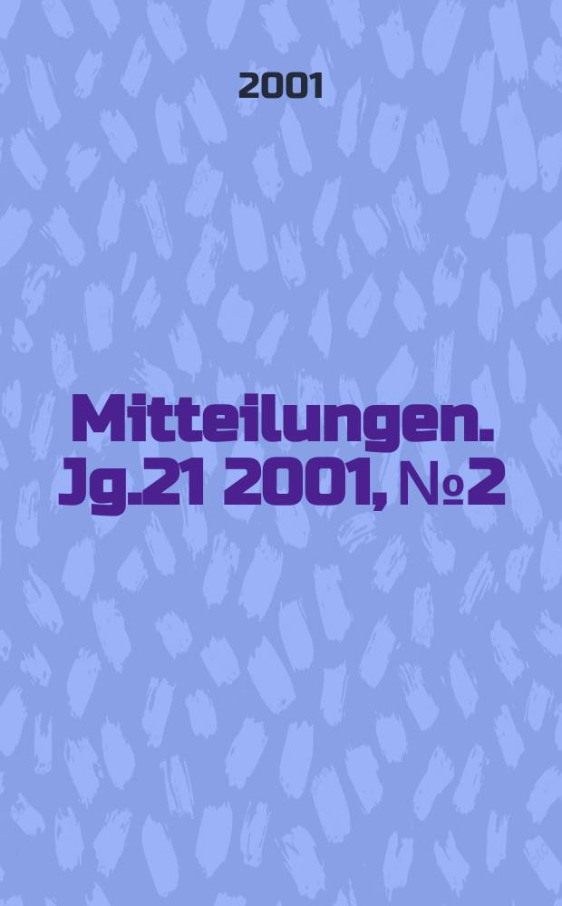 Mitteilungen. Jg.21 2001, №2