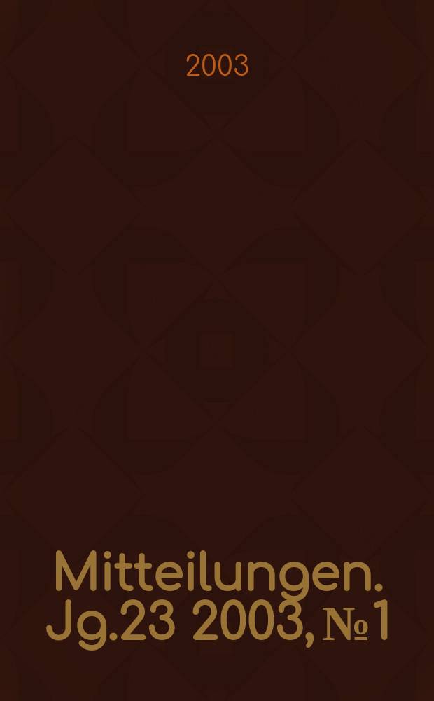 Mitteilungen. Jg.23 2003, №1/2