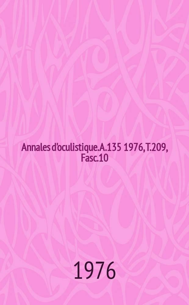 Annales d'oculistique. A.135 1976, T.209, Fasc.10