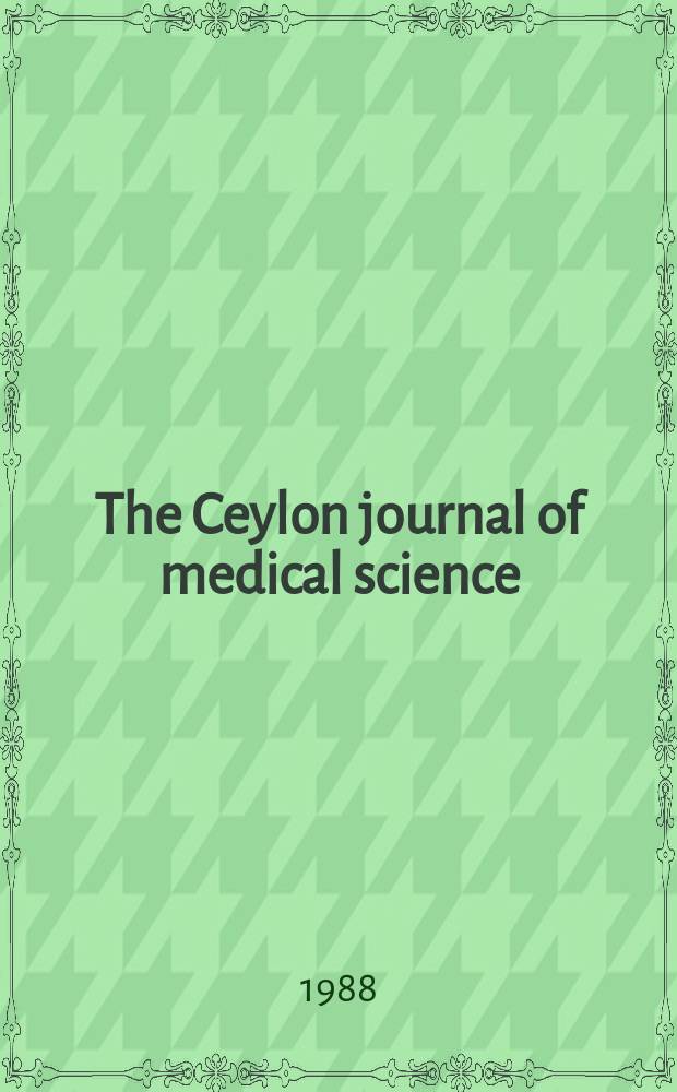 The Ceylon journal of medical science : Being section D of the Ceylon journal of science. Vol.31, №2
