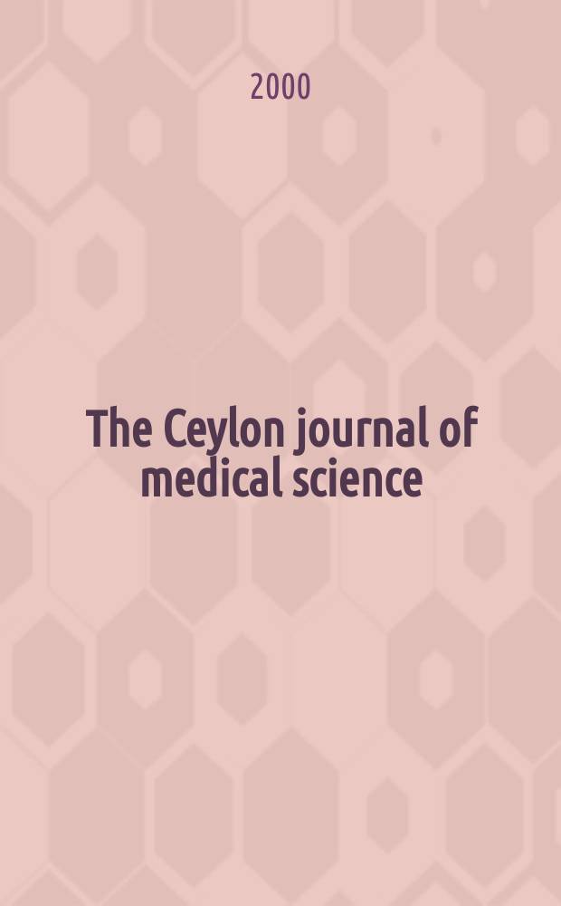 The Ceylon journal of medical science : Being section D of the Ceylon journal of science. Vol.43, №2