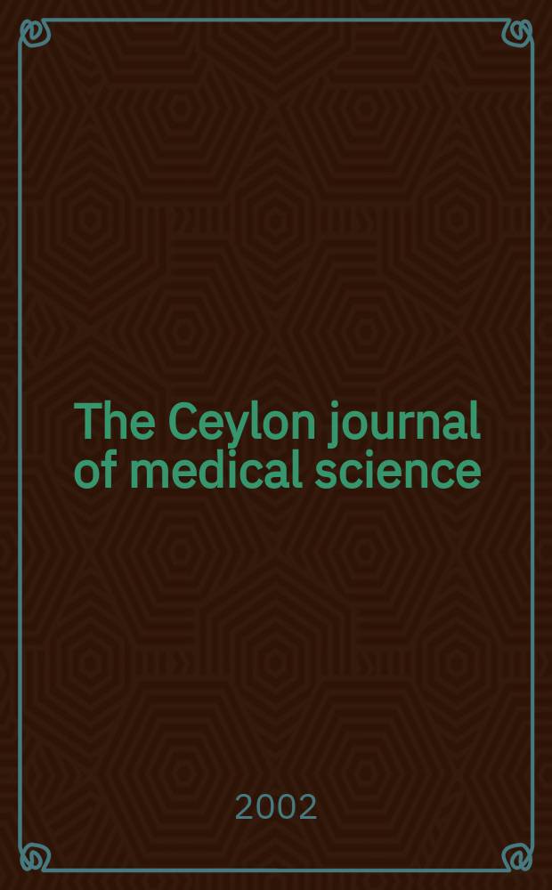 The Ceylon journal of medical science : Being section D of the Ceylon journal of science. Vol.45, №2