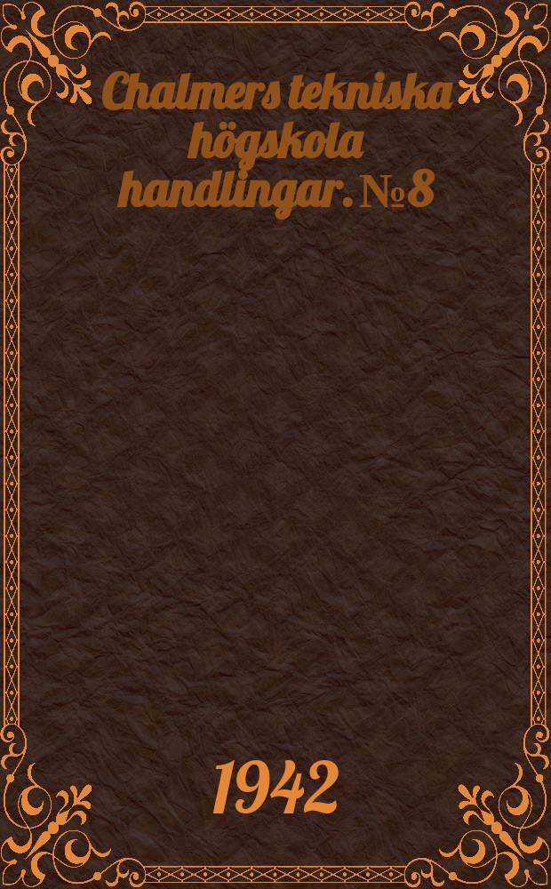 Chalmers tekniska högskola handlingar. № 8 : Naturstens tekniska egenskaper och dess användning till husbyggnader och skyddsrumsanläggningar