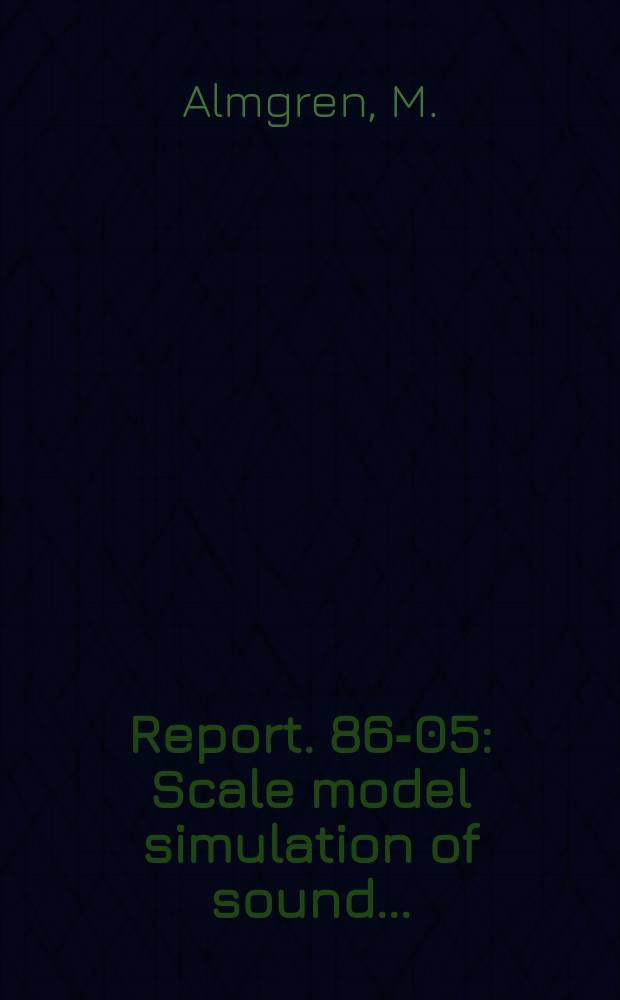 Report. 86-05 : Scale model simulation of sound...