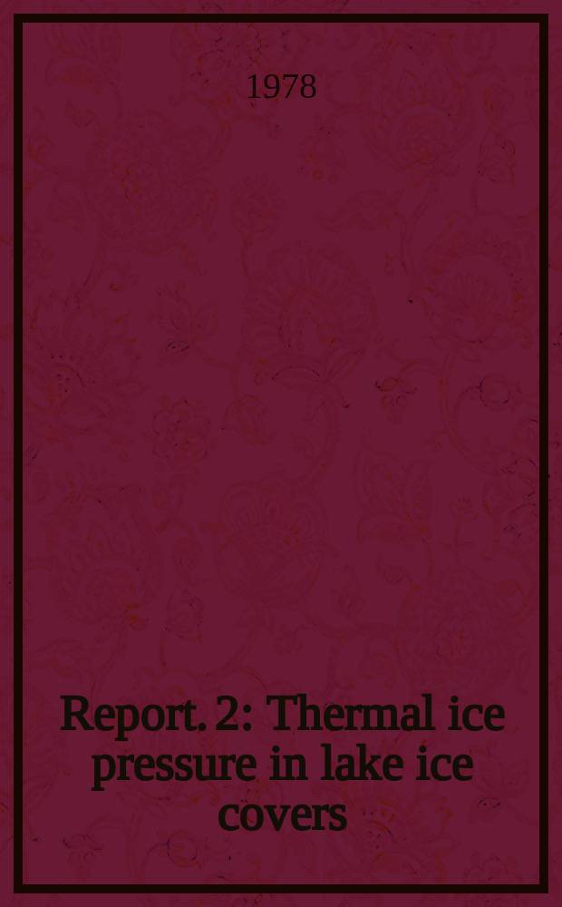 Report. 2 : Thermal ice pressure in lake ice covers