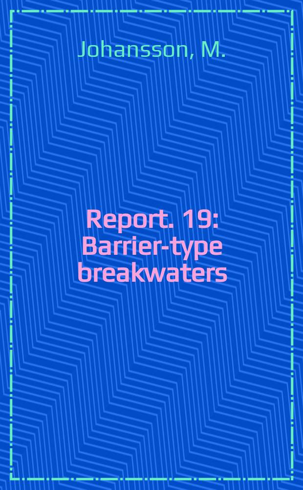 Report. 19 : Barrier-type breakwaters