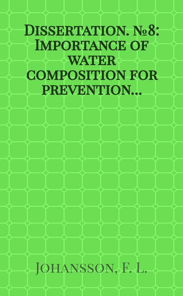 Dissertation. №8 : Importance of water composition for prevention..