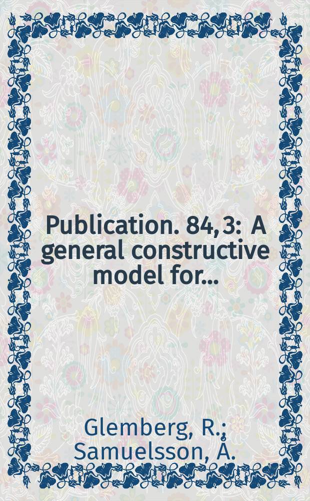 Publication. 84, 3 : A general constructive model for...