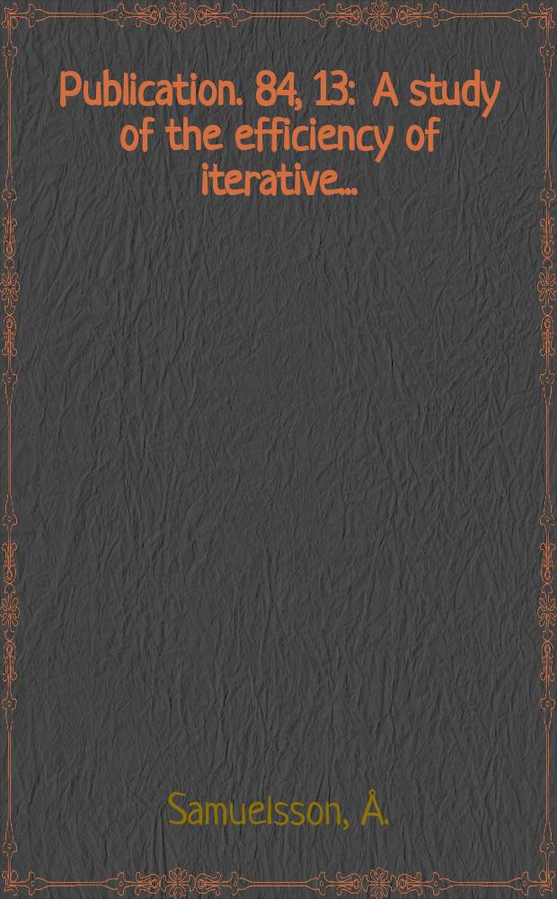 Publication. 84, 13 : A study of the efficiency of iterative...