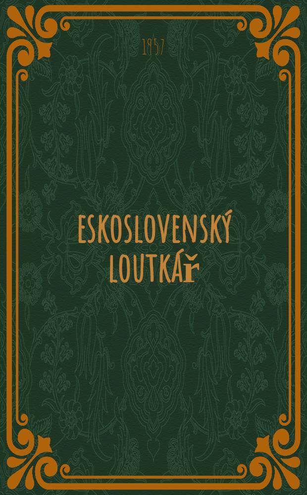 Československý loutkář : Časopis pro loutkářské soubory lidové umělecké tvořivosti a profesionální loutkářské pracovníky. Roč.7 1957, Č.4