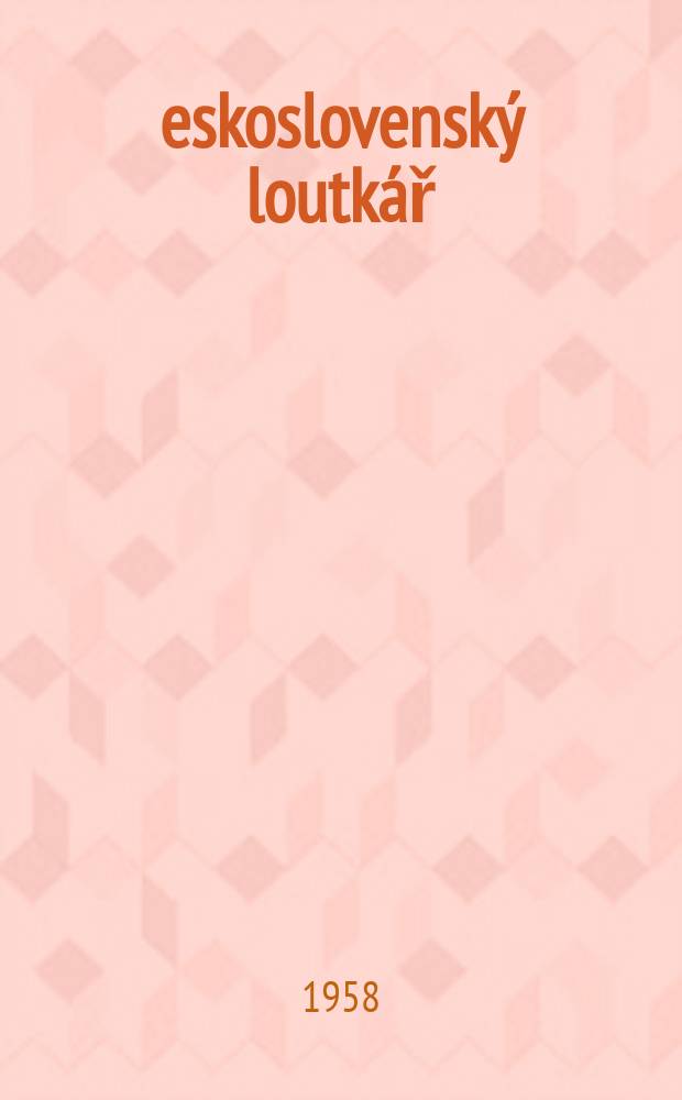 Československý loutkář : Časopis pro loutkářské soubory lidové umělecké tvořivosti a profesionální loutkářské pracovníky. Roč.8 1958, Č.5