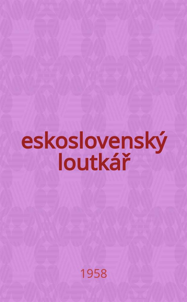Československý loutkář : Časopis pro loutkářské soubory lidové umělecké tvořivosti a profesionální loutkářské pracovníky. Roč.8 1958, Č.12. Loutkové divadlo pro dospělé