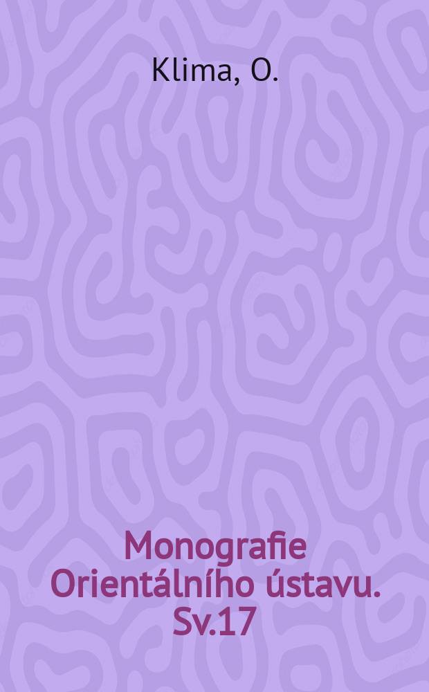 Monografie Orientálního ústavu. Sv.17 : Mazdak