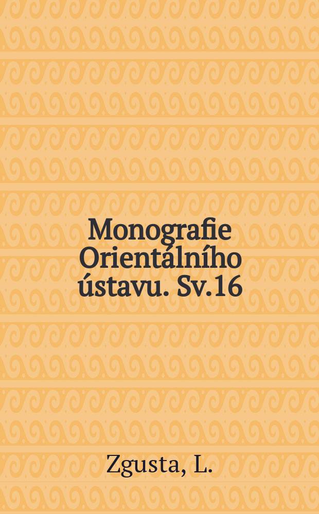 Monografie Orientálního ústavu. Sv.16 : Die Personennamen griechischer Städte der nördlichen Schwarzmeerküste