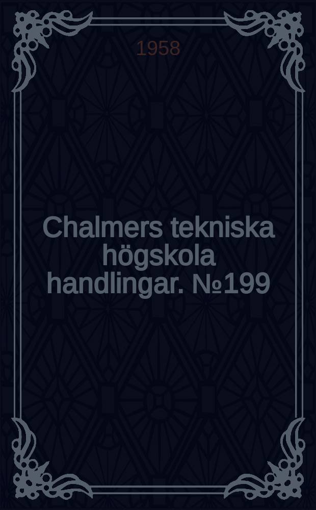 Chalmers tekniska högskola handlingar. № 199 : A method of iteration applied to beams, resting on springs