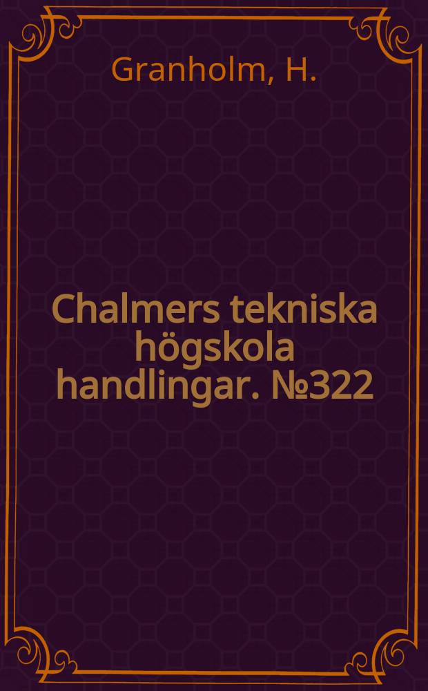 Chalmers tekniska högskola handlingar. № 322 : Om möjligheten att utnyttja det passiva jordtrycket vid konstruktion av stödmurar, landfästen för broar och kambroar