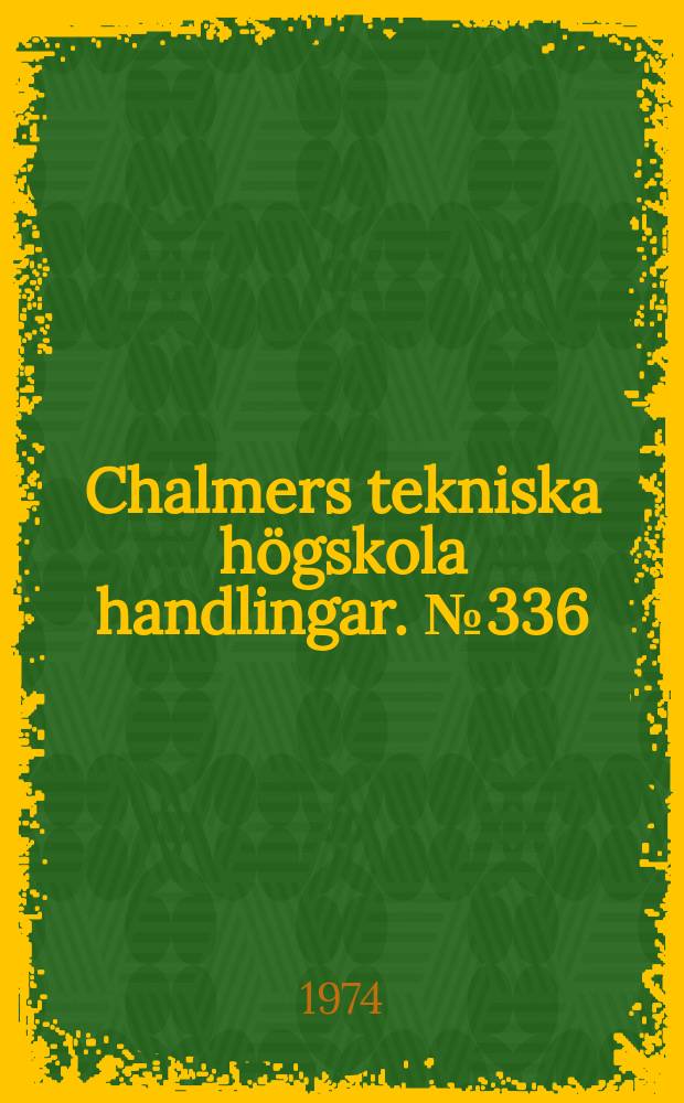 Chalmers tekniska högskola handlingar. № 336 : Library instruction...