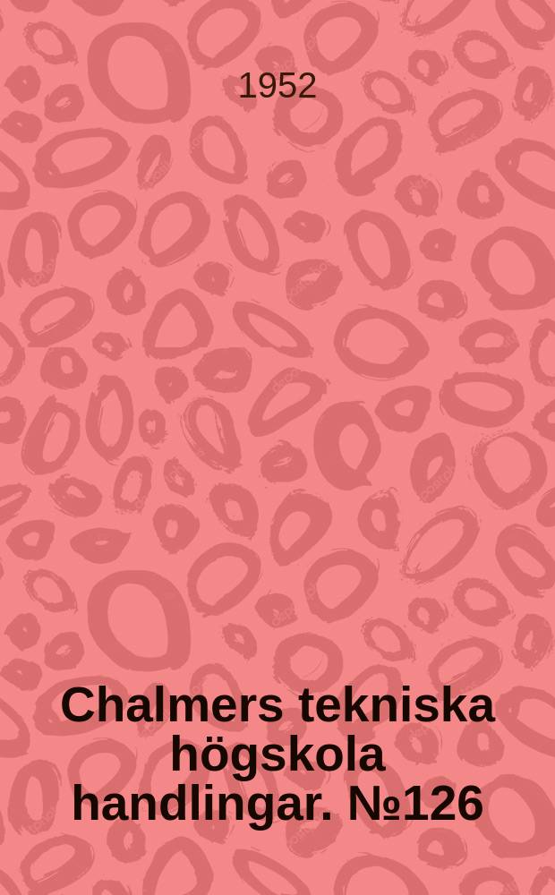 Chalmers tekniska högskola handlingar. № 126 : An investigation of the reaction 2CaCO₃ + SiO₂ at high temperatures