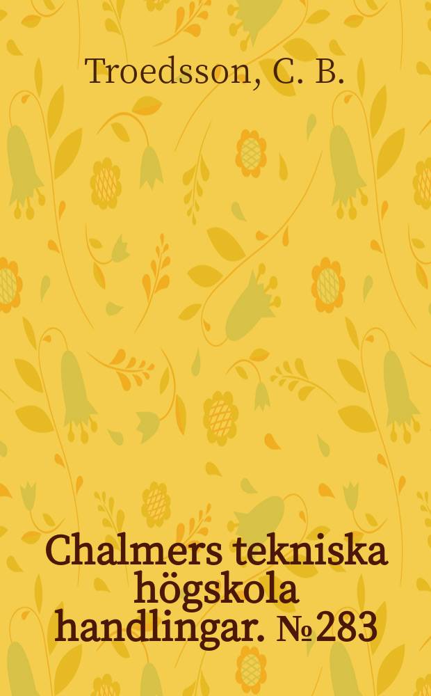 Chalmers tekniska högskola handlingar. № 283 : Architecture, urbanism and socio-political developments in our Western civilisation