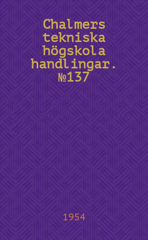Chalmers tekniska högskola handlingar. № 137 : Wideband amplifiers for band - width up to 200 MHz