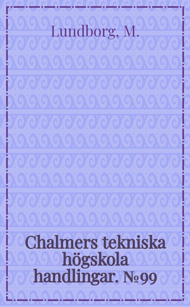 Chalmers tekniska högskola handlingar. № 99 : Lieber eine neue Methode der bakteriologischen Reinigung des Meerwassers