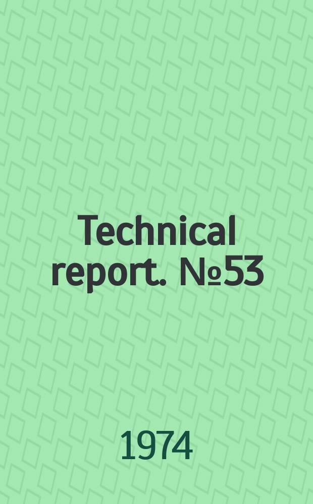Technical report. №53 : Contributions to the development...