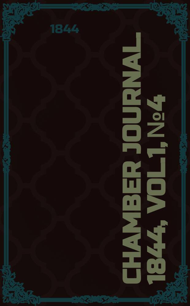 Chamber journal. 1844, Vol.1, №4