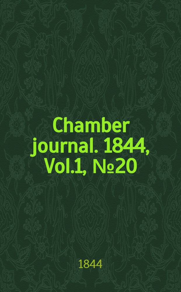 Chamber journal. 1844, Vol.1, №20