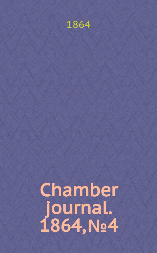 Chamber journal. 1864, №4