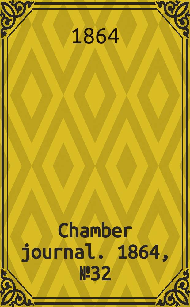 Chamber journal. 1864, №32