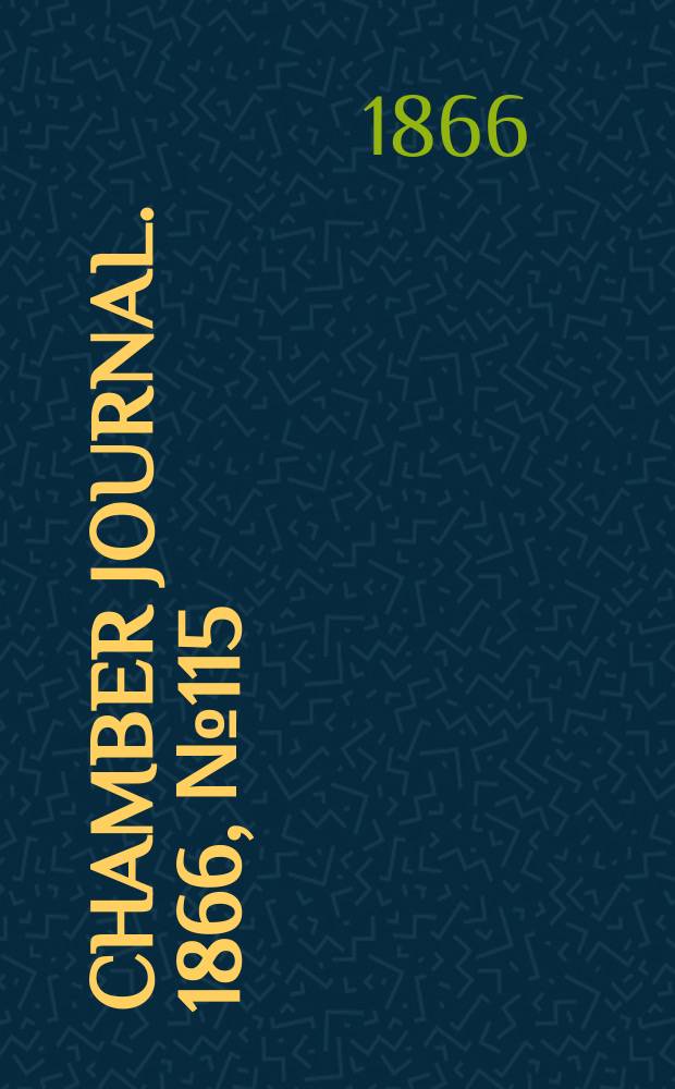 Chamber journal. 1866, №115
