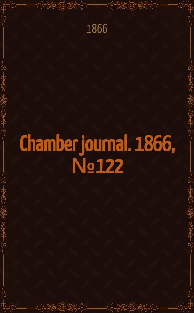 Chamber journal. 1866, №122