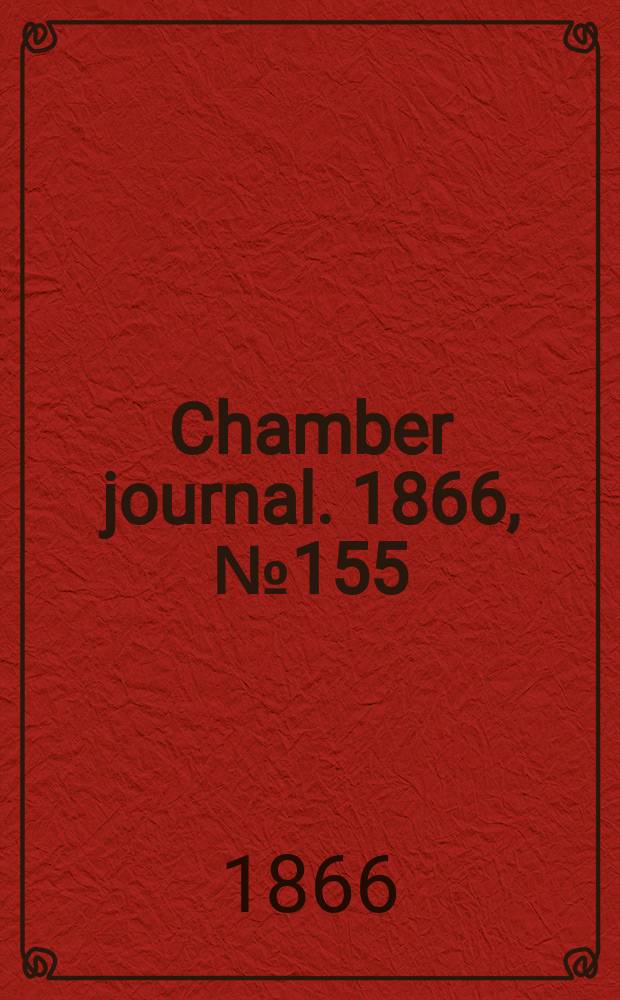 Chamber journal. 1866, №155