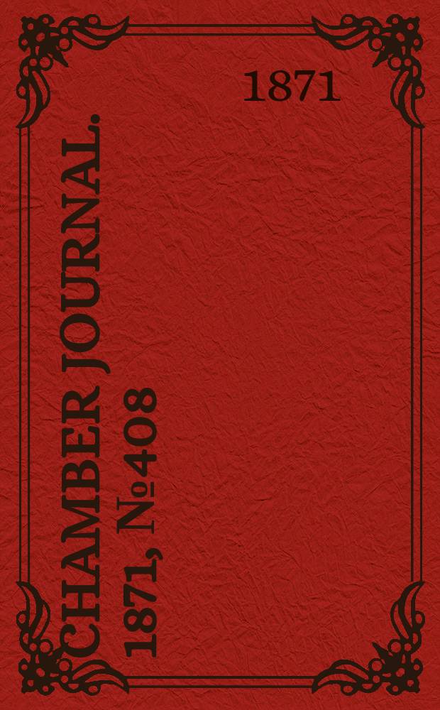 Chamber journal. 1871, №408