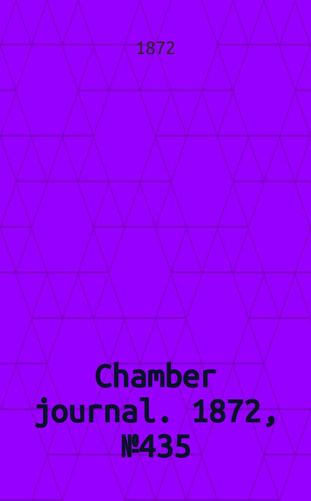 Chamber journal. 1872, №435